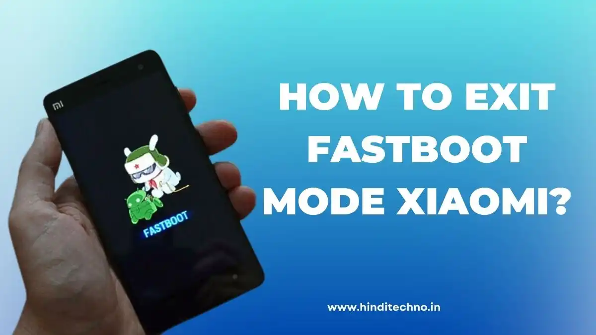 How to Exit Fastboot Mode Xiaomi